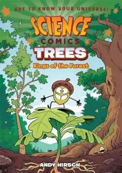 Science Comics: Trees: Kings of the Forest, Paperback/Andy Hirsch
