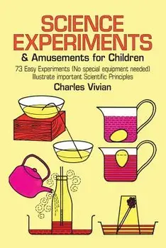Science Experiments and Amusements for Children, Paperback/Charles Vivian