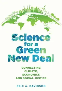 Science for a Green New Deal. Connecting Climate, Economics, and Social Justice, Hardback/***