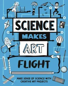 Science Makes Art: Flight, Hardback/Hilary Devonshire
