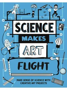 Science Makes Art: Flight, Paperback/Hilary Devonshire