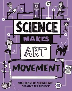 Science Makes Art: Movement, Hardback/Hilary Devonshire