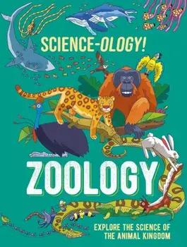 Science-ology!: Zoology, Paperback/Anna Claybourne