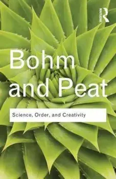 Science, Order and Creativity, Paperback/David Bohm