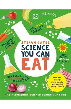 Science You Can Eat: Putting What We Eat Under the Microscope - Stefan Gates