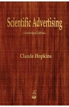 Scientific Advertising - Claude Hopkins