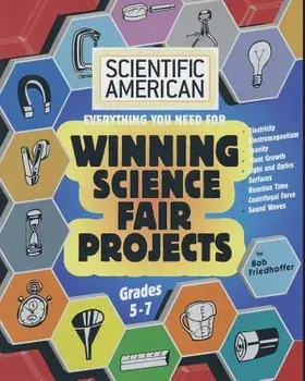 Scientific American, Winning Science Fair Projects, Grades 5-7, Paperback/Bob Friedhoffer
