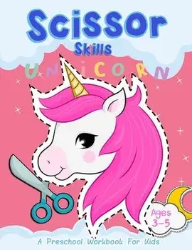 Scissor Skills "Unicorn": A Preschool Workbook for Kids Ages 3-5, Paperback/Happy Kid Crafter