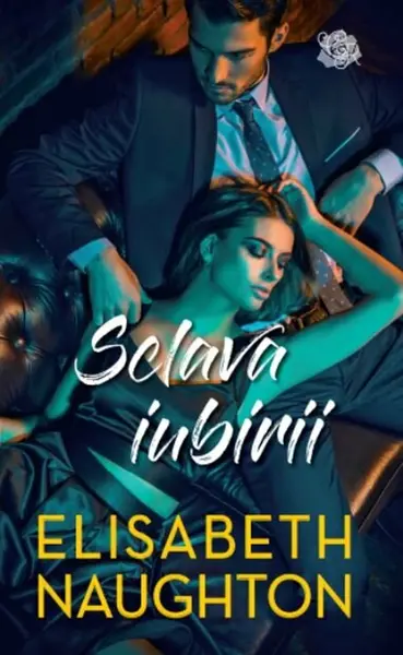 Sclava iubirii | Elisabeth Naughton