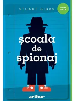 Scoala de spionaj/Stuart Gibbs