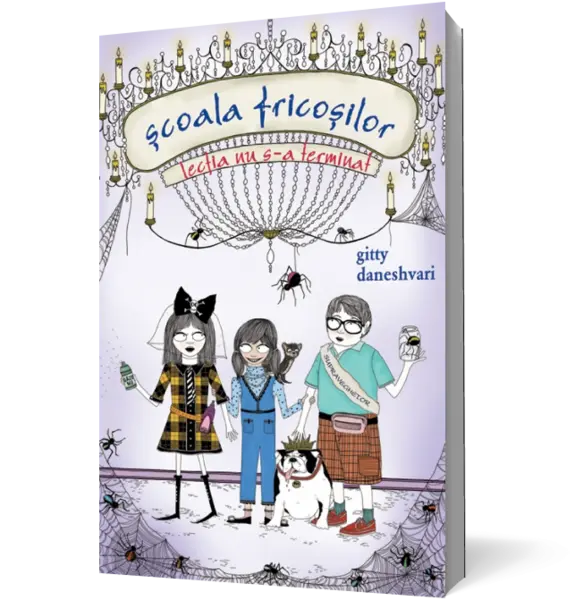 Şcoala fricoşilor. Lecţia nu s-a terminat (volumul II)