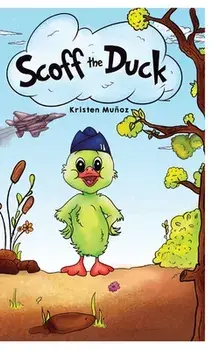 Scoff the Duck, Hardcover/Kristen Muñoz