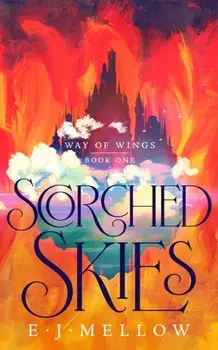 Scorched Skies, Paperback/E.J. Mellow