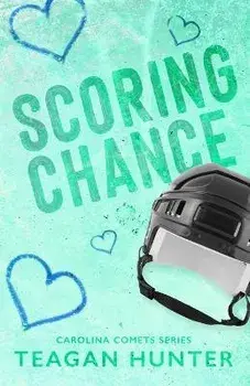 Scoring Chance, Paperback/Teagan Hunter