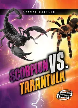 Scorpion vs. Tarantula, Library Binding/Thomas K. Adamson