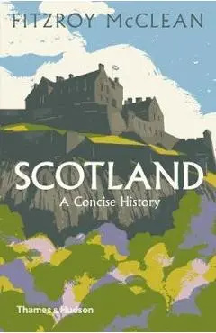 Scotland: A Concise History - Magnus Linklater