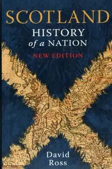 Scotland: History of a Nation, Paperback/David Ross