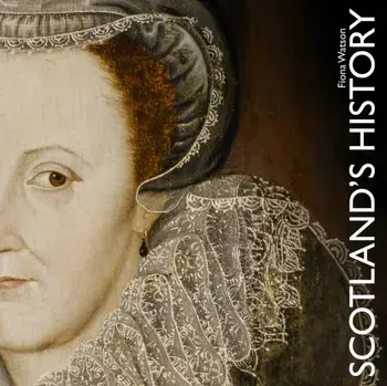 Scotland's History, Paperback/Fiona Watson