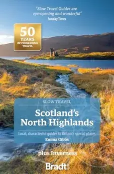 Scotland's North Highlands (Slow Travel). plus Inverness, Paperback/Emma Gibbs