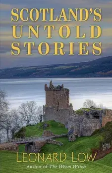 Scotland's Untold Stories, Paperback/Leonard Low
