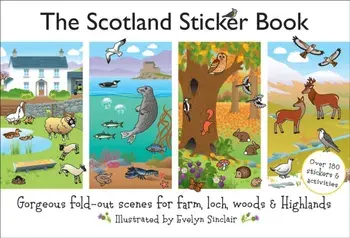Scotland Sticker Book. Gorgeous fold-out scenes for farm, loch, woods and Highlands., Paperback/***