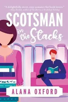 Scotsman in the Stacks: An uplifting, low angst, closed door romcom, Paperback/Alana Oxford