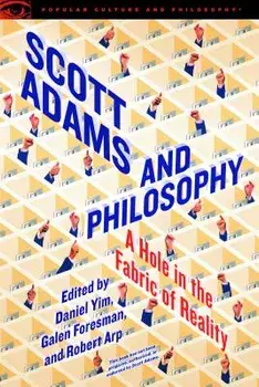 Scott Adams and Philosophy, Paperback/Daniel Yim