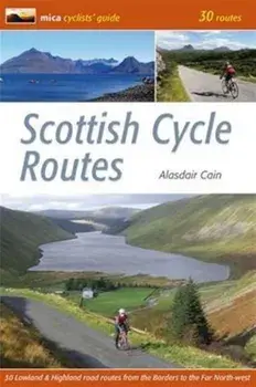 Scottish Cycle Routes. 30 Lowland & Highland Road Routes, Paperback/Alasdair Cain
