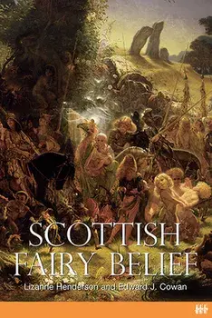 Scottish Fairy Belief, Paperback/Lizanne Henderson