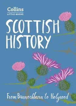 Scottish History. From Bannockburn to Holyrood, Paperback/John Abernethy