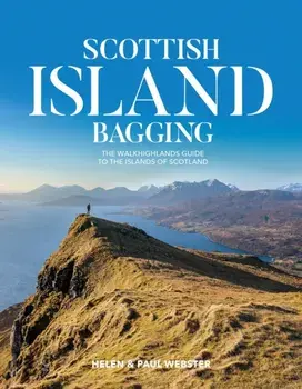 Scottish Island Bagging. The Walkhighlands guide to the islands of Scotland, Paperback/Paul Webster