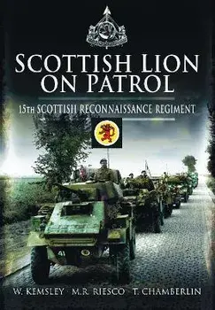 Scottish Lion on Patrol. 15th Scottish Reconnaissance Regiment, Paperback/Tim Chamberlin