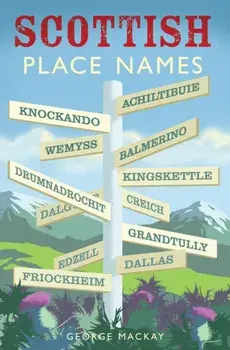 Scottish Place Names, Paperback/George MacKay