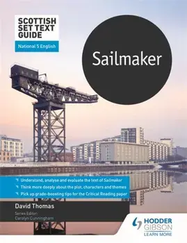 Scottish Set Text Guide: Sailmaker for National 5 English, Paperback/David Thomas