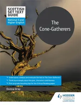 Scottish Set Text Guide: The Cone-Gatherers for National 5 and Higher English, Paperback/Donna Gray