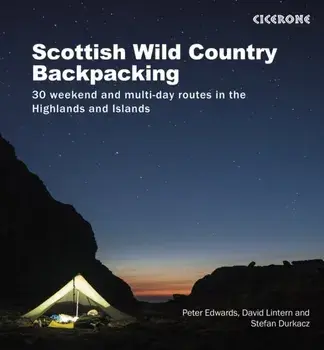 Scottish Wild Country Backpacking. 30 weekend and multi-day routes in the Highlands and Islands, Paperback/Stefan Durkacz