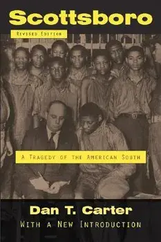 Scottsboro: A Tragedy of the American South, Paperback/Dan T. Carter