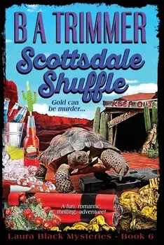 Scottsdale Shuffle: a fun, romantic, thrilling, adventure..., Paperback/B. a. Trimmer