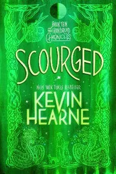 Scourged: Book Ten of the Iron Druid Chronicles, Paperback/Kevin Hearne
