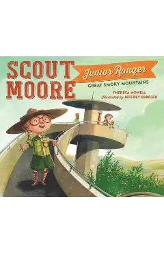 Scout Moore, Junior Ranger: Great Smoky Mountains - Theresa Howell