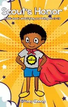 Scout's Honor: A Kid's Book about Lying and Telling the Truth, Hardcover/Tiffany Obeng