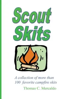 Scout Skits: A Collection of More than 100 Favorite Campfire Skits, Paperback/Thomas Mercaldo