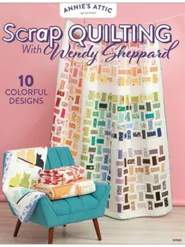 Scrap Quilting with Wendy Sheppard. 10 Colorful Designs, Paperback/Annie's Quilting