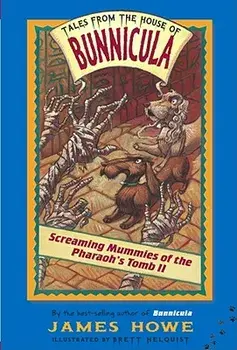 Screaming Mummies of the Pharaoh's Tomb II, Paperback/James Howe