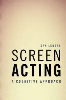 Screen Acting. A Cognitive Approach, Paperback/Dan Leberg