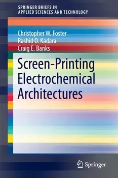 Screen-Printing Electrochemical Architectures. 1st ed. 2016, Paperback/Rashid O. Kadara