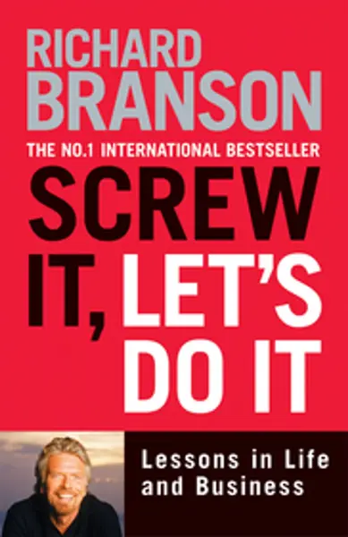 Screw It, Let's Do It | Sir Richard Branson
