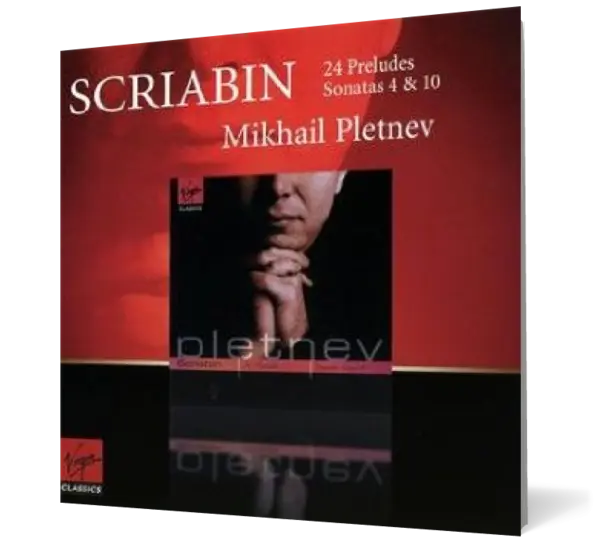 Scriabin: 24 Preludes & Piano Sonatas Nos. 4 & 10