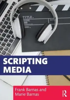 Scripting Media, Paperback/Marie Barnas
