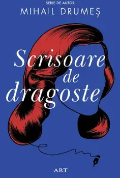 Scrisoare de dragoste/Mihail Drumes